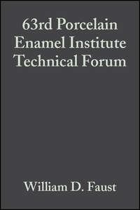 63rd Porcelain Enamel Institute Technical Forum - William Faust