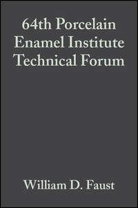 64th Porcelain Enamel Institute Technical Forum - William Faust