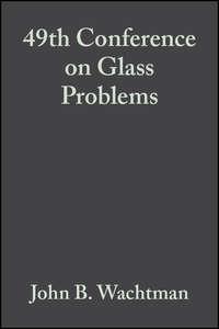 49th Conference on Glass Problems - John Wachtman