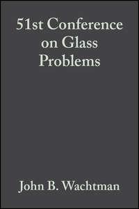 51st Conference on Glass Problems - John Wachtman