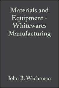 Materials and Equipment - Whitewares Manufacturing - John Wachtman