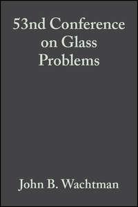 53nd Conference on Glass Problems - John Wachtman