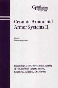 Ceramic Armor and Armor Systems II - Eugene Medvedovski