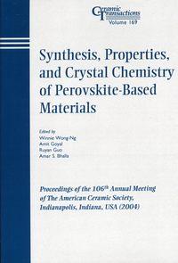 Synthesis, Properties, and Crystal Chemistry of Perovskite-Based Materials - Ruyan Guo