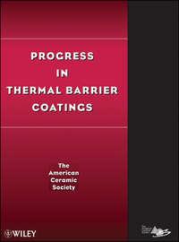 Progress in Thermal Barrier Coatings, The) ACerS (American Ceramics Society audiobook. ISDN43576539