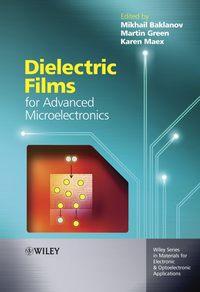 Dielectric Films for Advanced Microelectronics, Martin  Green аудиокнига. ISDN43576603