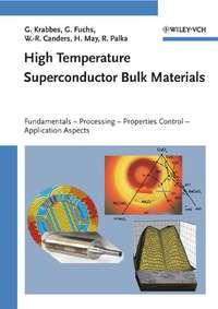 High Temperature Superconductor Bulk Materials - Gernot Krabbes