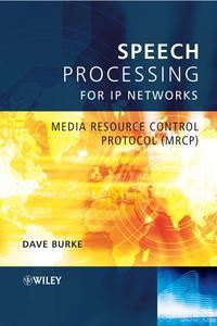 Speech Processing for IP Networks, David  Burke audiobook. ISDN43577083