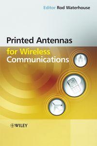 Printed Antennas for Wireless Communications, Rod  Waterhouse аудиокнига. ISDN43577163