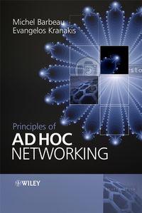 Principles of Ad-hoc Networking, Michel  Barbeau audiobook. ISDN43577171