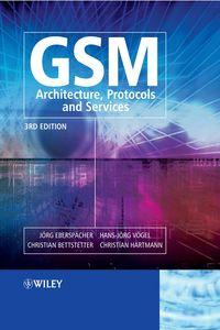 GSM - Architecture, Protocols and Services - Christian Hartmann