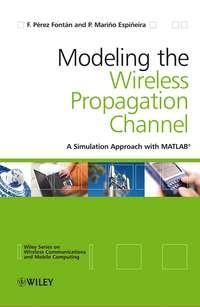 Modelling the Wireless Propagation Channel,  аудиокнига. ISDN43577259
