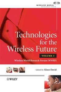 Technologies for the Wireless Future - Klaus David