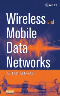 Wireless and Mobile Data Networks, Aftab  Ahmad audiobook. ISDN43577411