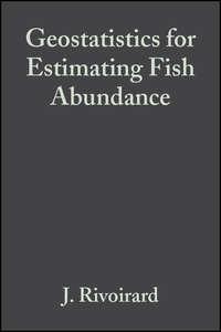 Geostatistics for Estimating Fish Abundance - J. Rivoirard