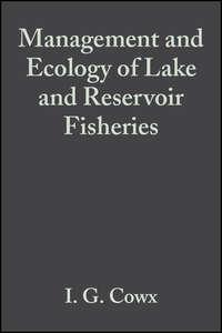Management and Ecology of Lake and Reservoir Fisheries,  аудиокнига. ISDN43577611