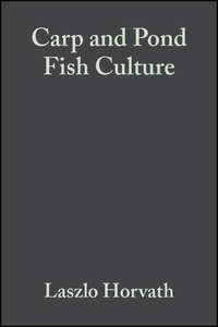 Carp and Pond Fish Culture, Laszlo  Horvath аудиокнига. ISDN43577627