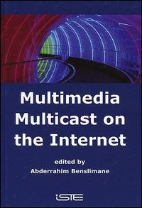 Multimedia Multicast on the Internet, Abderrahim  Benslimane аудиокнига. ISDN43577835