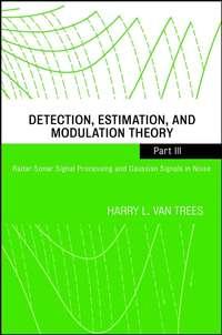 Detection, Estimation, and Modulation Theory, Part III,  audiobook. ISDN43577851