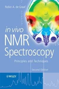 In Vivo NMR Spectroscopy - Robin A. Graaf