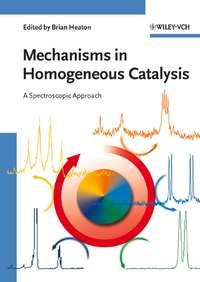 Mechanisms in Homogeneous Catalysis, Brian  Heaton аудиокнига. ISDN43577995