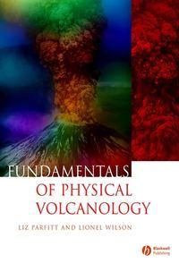 Fundamentals of Physical Volcanology, Liz  Parfitt audiobook. ISDN43578043