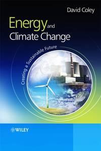 Energy and Climate Change, David  Coley audiobook. ISDN43578171