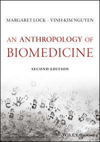 An Anthropology of Biomedicine, Margaret  Lock audiobook. ISDN43578243