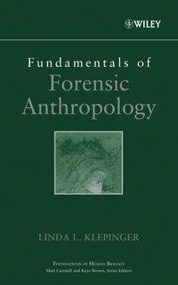 Fundamentals of Forensic Anthropology,  audiobook. ISDN43578307