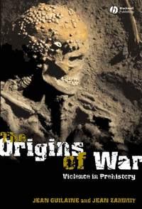 The Origins of War, Jean  Guilaine аудиокнига. ISDN43578339