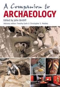 A Companion to Archaeology - John Bintliff