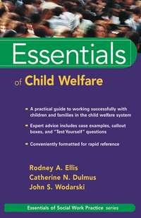Essentials of Child Welfare - Catherine N. Dulmus