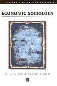 Readings in Economic Sociology - Nicole Biggart