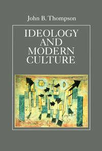 Ideology and Modern Culture,  audiobook. ISDN43578547