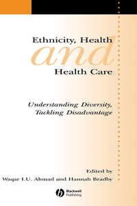 Ethnicity, Health and Health Care - Waqar Ahmad
