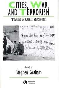 Cities, War, and Terrorism, Stephen  Graham audiobook. ISDN43578643
