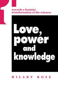 Love, Power and Knowledge, Hilary  Rose аудиокнига. ISDN43578715