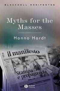 Myths for the Masses, Hanno  Hardt audiobook. ISDN43578843