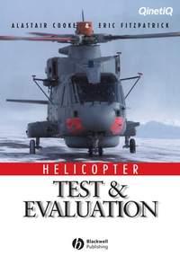 Helicopter Test and Evaluation, Alastair  Cooke аудиокнига. ISDN43578915