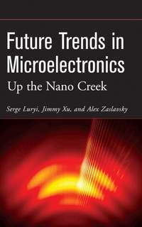Future Trends in Microelectronics - Serge Luryi