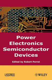 Power Electronics Semiconductor Devices - Robert Perret