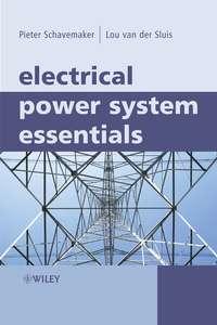 Electrical Power System Essentials, Pieter  Schavemaker аудиокнига. ISDN43579179