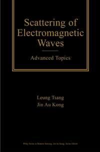 Scattering of Electromagnetic Waves - Leung Tsang