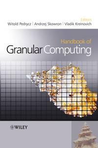 Handbook of Granular Computing - Witold Pedrycz