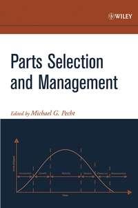 Parts Selection and Management, Michael  Pecht audiobook. ISDN43579523