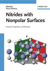 Nitrides with Nonpolar Surfaces, Tanya  Paskova audiobook. ISDN43579699