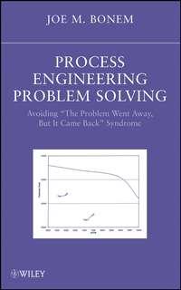 Process Engineering Problem Solving - Joseph Bonem