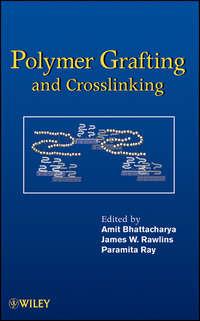 Polymer Grafting and Crosslinking, Amit  Bhattacharya audiobook. ISDN43579795
