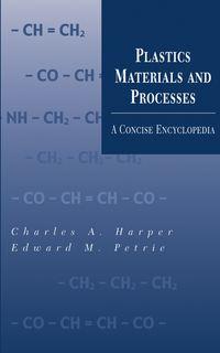 Plastics Materials and Processes - Charles Harper
