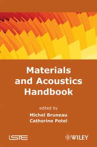 Materials and Acoustics Handbook, Michel  Bruneau аудиокнига. ISDN43580043